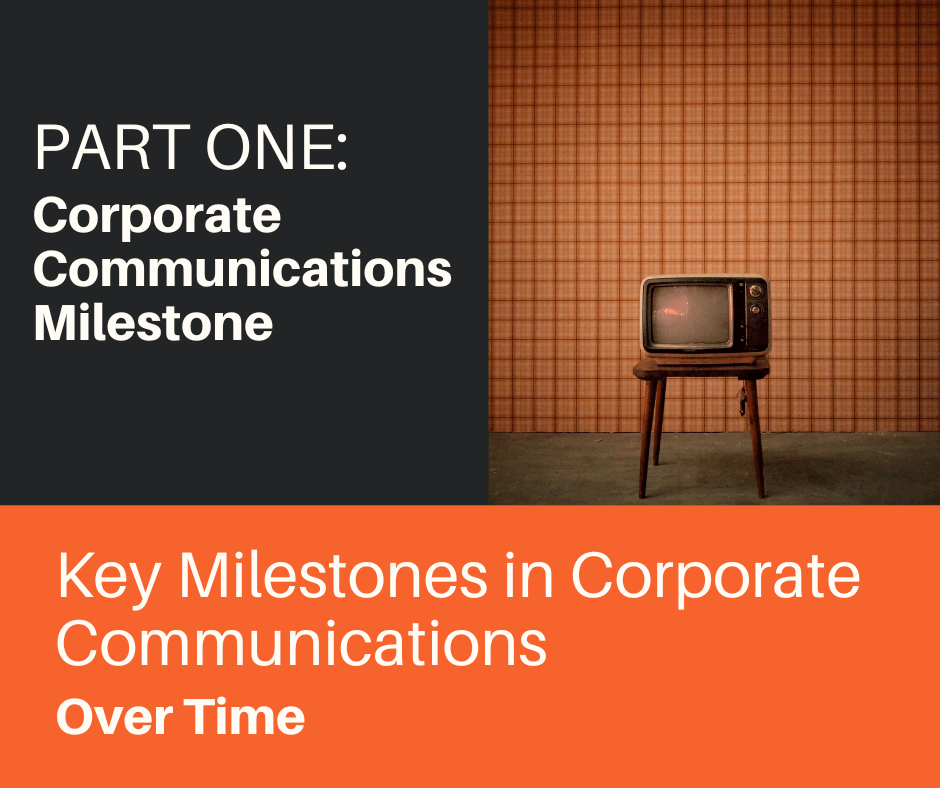 Key Milestones in Corporate Communications Over Time&nbsp;(1)